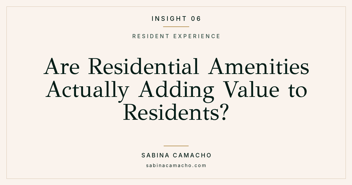 Insight 06: Are Residential Amenities Actually Adding Value to Residents?